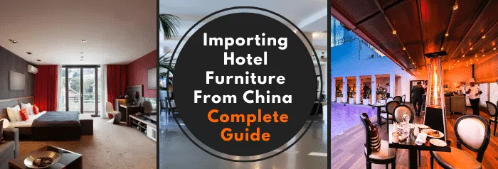 Importer du matériel d’hôtellerie de Chine : Prix, Qualité, Douane, Transport 2023