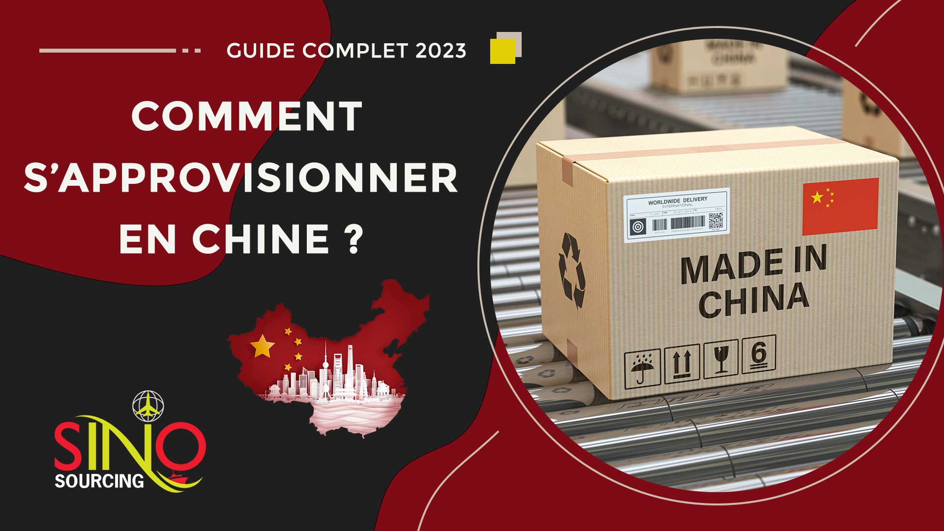 Comment s’approvisionner en Chine ? [GUIDE COMPLET 2024]