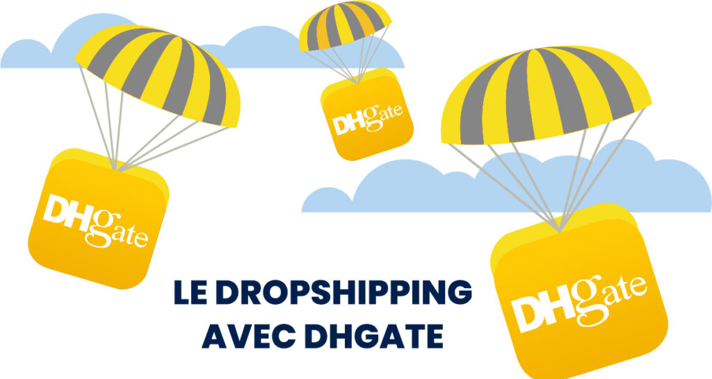 Le dropshipping avec DHgate.