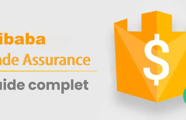 Trade assurance Alibaba : Explications et Avis sur la garantie 