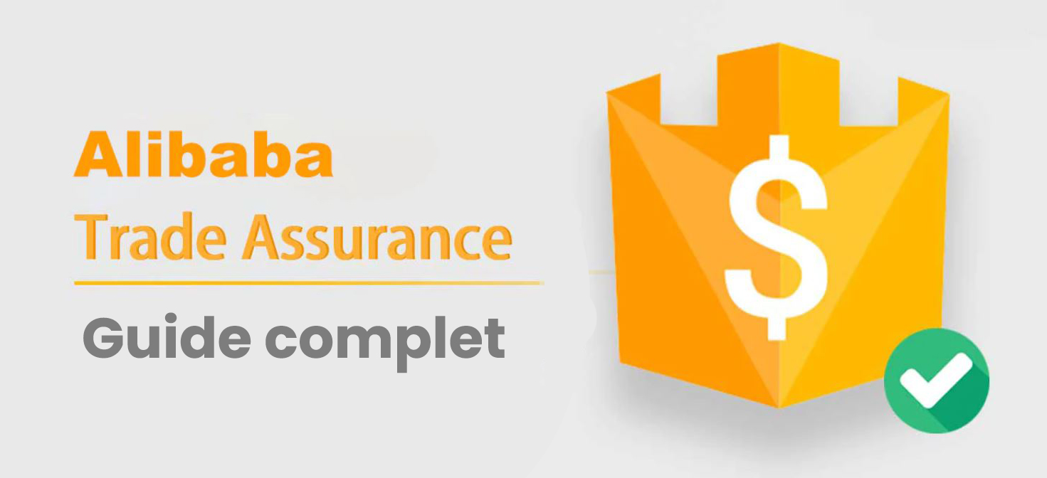 Trade assurance Alibaba : Explications et Avis sur la garantie 