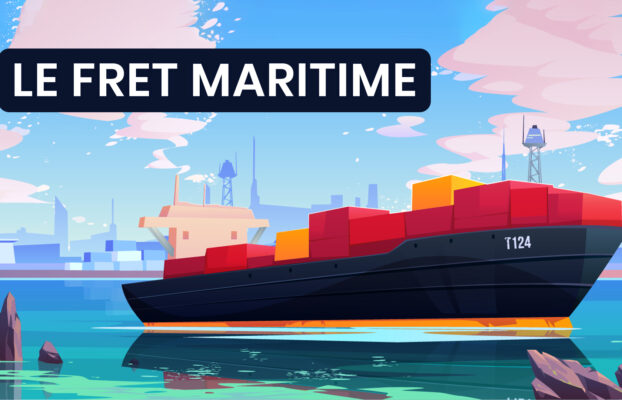 Fret Maritime : Comment calculer et réduire vos coûts ?