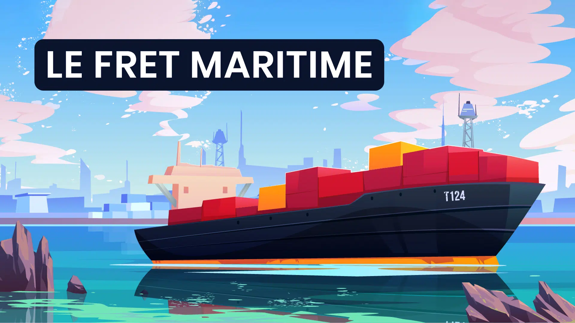 Fret Maritime : Comment calculer et réduire vos coûts ?